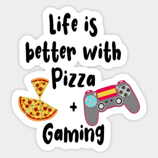 Pizza and Gaming is my life Funny Meme Sticker
